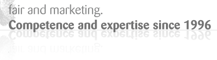Messe und Marketing. Kompetenz und Erfahrung seit 1996